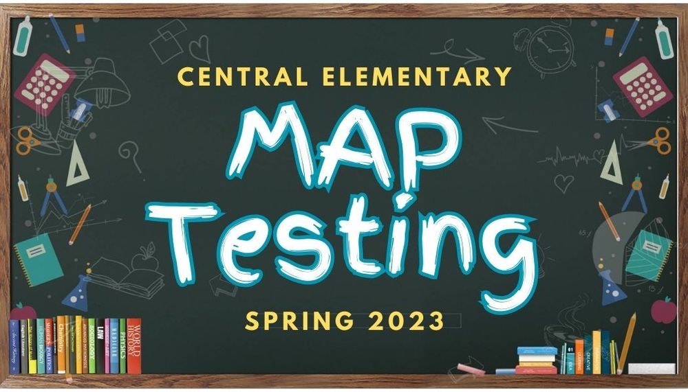 MAP Testing Information Central Elementary